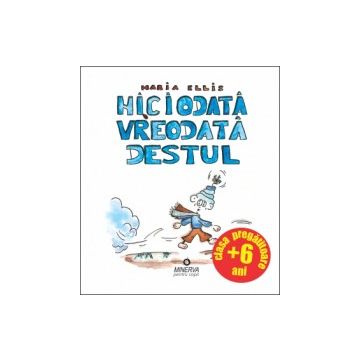 Niciodata, vreodata, destul (Minerva)