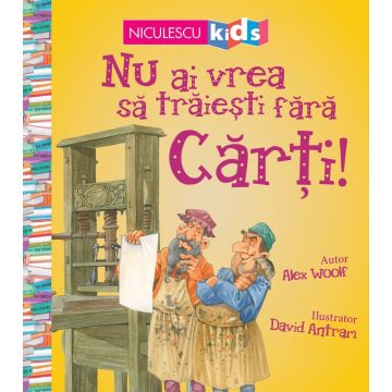 Nu ai vrea să trăieşti fără CĂRŢI! (Niculescu)