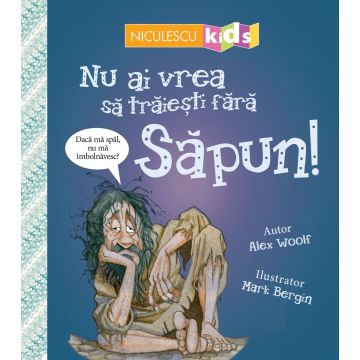 Nu ai vrea să trăieşti fără SĂPUN! (Niculescu)