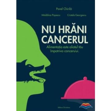 Nu hrani cancerul