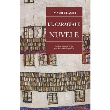 Nuvele- I. L. Caragiale (Cartex)