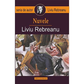 Nuvele- Liviu Rebreanu (Cartex)