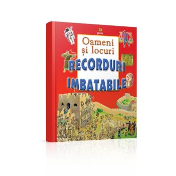 Oameni si locuri - Recorduri imbatabile
