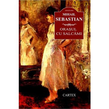Orasul cu salcami (Cartex)