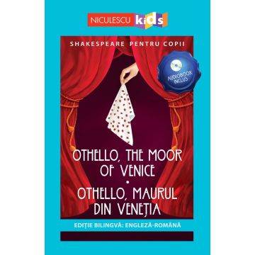Shakespeare pentru copii: Othello, Maurul din Veneția (Ediție bilingvă, incl. Audiobook) (Niculescu)