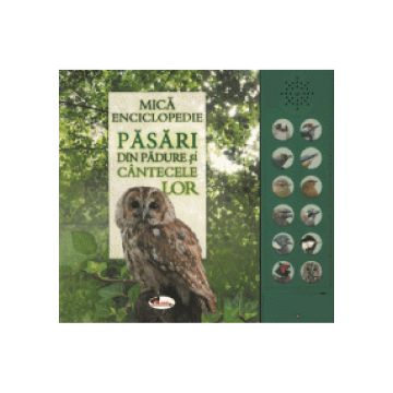 Pasari din padure si cantecele lor (carte cu sunete) (Aramis)