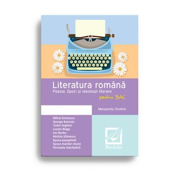 Literatura romana pentru BAC – Poezia (Booklet)