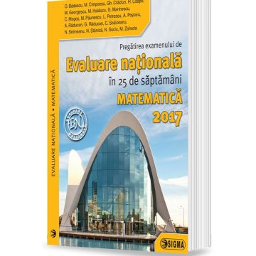 Pregatirea examenului de EVALUARE NATIONALA 2017. Matematica - Clasa a VIII-a