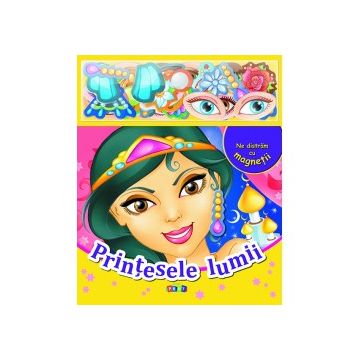 Ne distram cu magnetii. Printesele lumii (Prut)