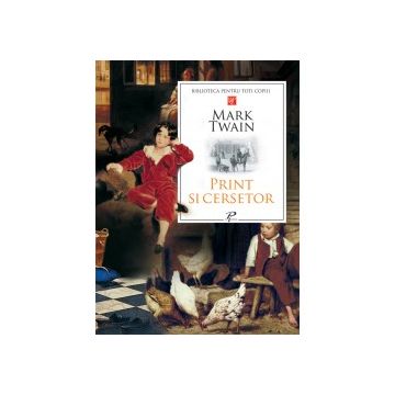 Print si cersetor.  Mark Twain (Prut)