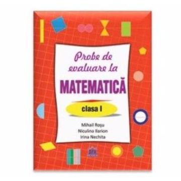 PROBE DE EVALUARE, MATEMATICA, CLASA I