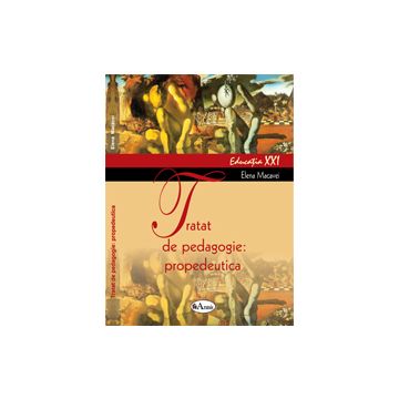 Propedeutica. Tratat de pedagogie