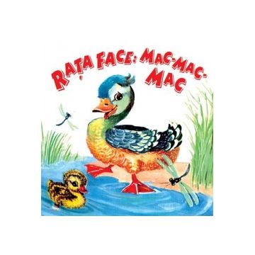 Sa cresti mare! Rata face: mac-mac-mac (Prut)