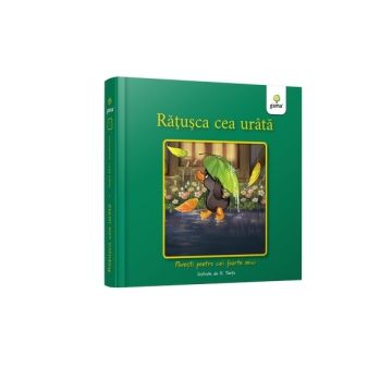 Ratusca cea urata - Povesti pentru cei foarte mici (Gama)