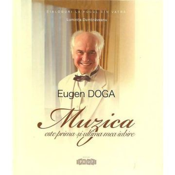 Eugen Doga, Muzica este prima si ultima mea iubire. L. Dumbraveanu (Prut)
