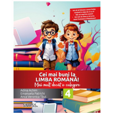 Cei mai buni la limba romana! - Mai mult decat o culegere - clasa a IV-a - 2024 (Sinapsis)