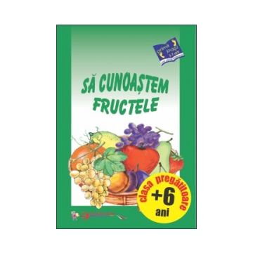 Sa cunoastem fructele