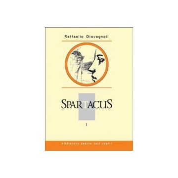 Spartacus, vol. I. Raffaello Giovagnoli (Prut)