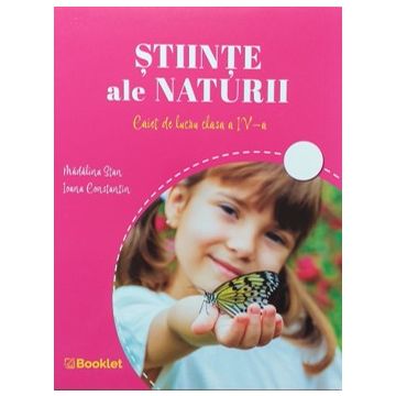 Stiinte ale naturii - Caiet de lucru clasa a IV-a (Booklet)