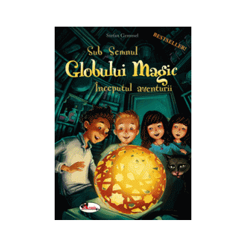 Sub semnul Globului Magic. Inceputul aventurii (Aramis)