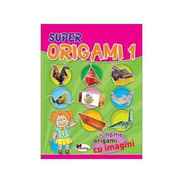 Super origami 1 - carte + hartie origami cu imagini