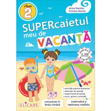 Supercaietul meu de vacanta - clasa a II-a (Elicart)