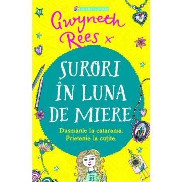 Surori în luna de miere. Dusmanie la catarama. Prietenie la cutite (Corint)