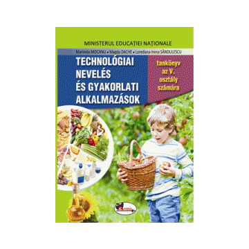 Educatie tehnologica si aplicatii practice, manual clasa a V-a in lb. maghiara (Aramis)