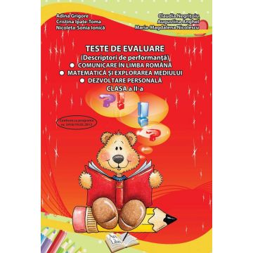 Teste de evaluare, Clasa II (descriptori de performanta) - Comunicare in limba romana, Matematica si explorarea mediului, Dezvoltare personala
