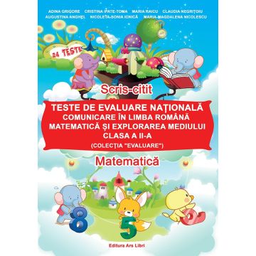 Teste de evaluare nationala, Clasa a II-a - Exercitii in Limba Romana, Matematica si explorarea mediului