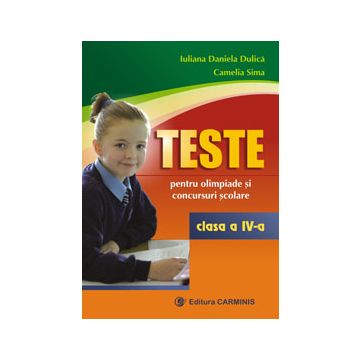 Teste pentru olimpiade si concursuri scolare. Clasa a IV-a (Limba romana, Matematica)