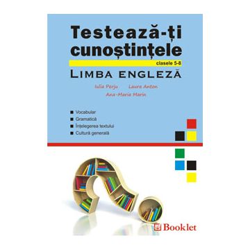 Testeaza-ti cunostintele - Limba Engleza - clasele V-VIII (Booklet)