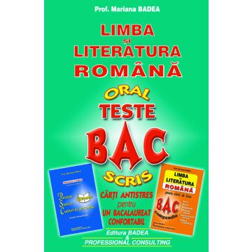 Limba si literatura romana - teste BAC - oral si scris (Badea)