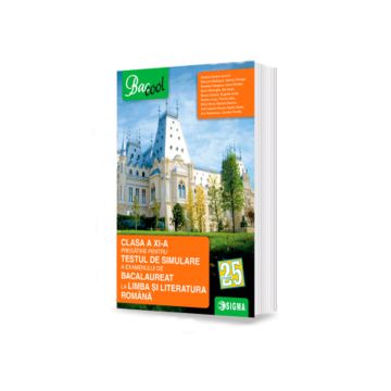 Testul de simulare a examenului de Bacalaureat 2016 - Limba si literatura romana - Clasa a XI-a