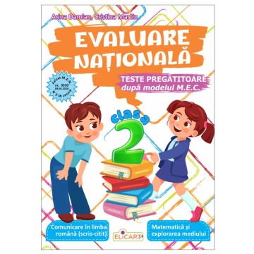 Evaluare nationala. Clasa a II-a (Elicart)