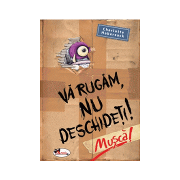 Va rugam nu deschideti. Musca! (Aramis)