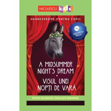 Shakespeare pentru copii: Visul unei nopți de vară (Ediție bilingvă, incl. Audiobook) (Niculescu)