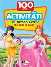 100 de activitati cu autocolante - Printese si zane (Aramis)