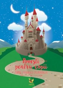 Povesti pentru copii. Delavrancea (Aquila)