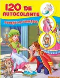 120 de autocolante - Povesti cu printese (Aramis)