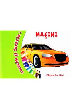 Coloram si invatam. Masini (Ars Libri)