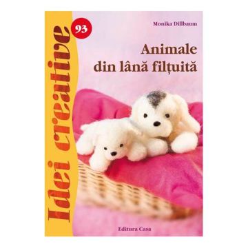 Animale din lânã filţuitã - Idei creative 93 (Casa)