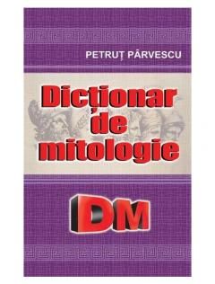 Dictionar de mitologie (Cartex)