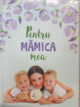 Pentru mamica mea  (Kreativ)