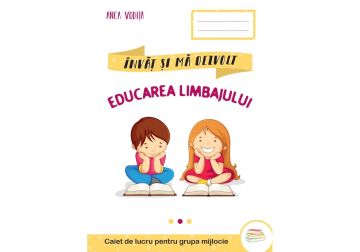 Invat si ma dezvolt – Educarea limbajului (grupa mijlocie) (Kreativ)
