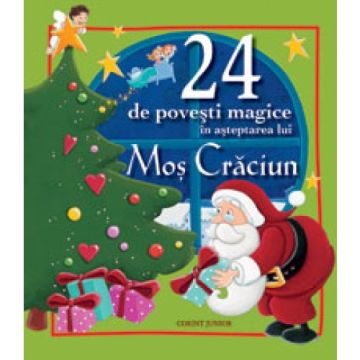 24 de povesti magice in asteptarea lui Mos Craciun