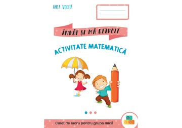 Invat si ma dezvolt – Activitate matematica (grupa mica) (Kreativ)