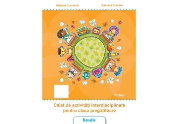 Caiet de activități interdisciplinare pentru cls. pregătitoare semestrul I (Kreativ)