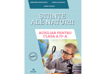Științe ale naturii - Auxiliar pentru clasa a IV-a (Kreativ)
