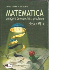 Matematica. Culegere de exercitii si probleme – clasa a VI-a (Aramis)